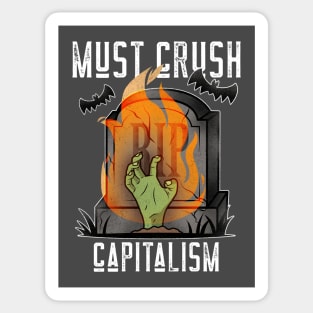 MUST CRUSH CAPITALISM Sticker